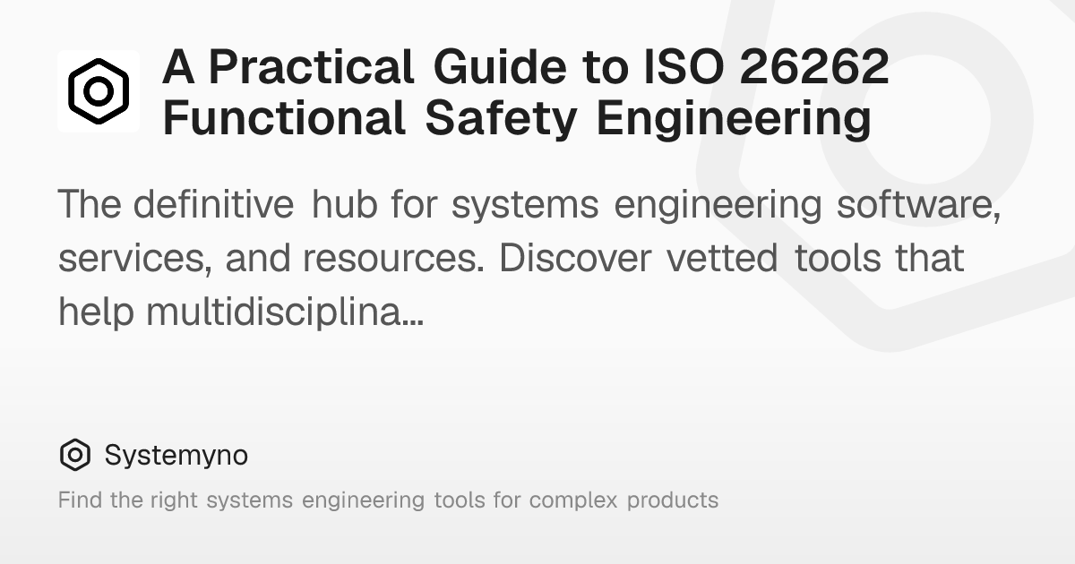 A Practical Guide to ISO 26262 Functional Safety Engineering – Systemyno