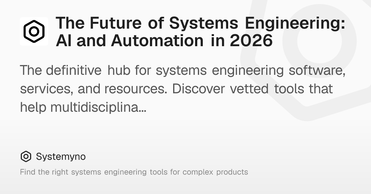 The Future of Systems Engineering: AI and Automation in 2026 – Systemyno